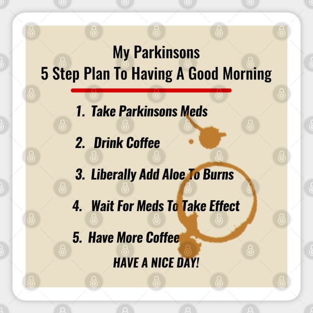 My Parkinsons 5 Step Plan To Having A Good Morning Sticker by SteveW50